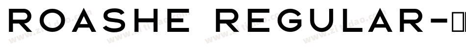 Roashe Regular字体转换